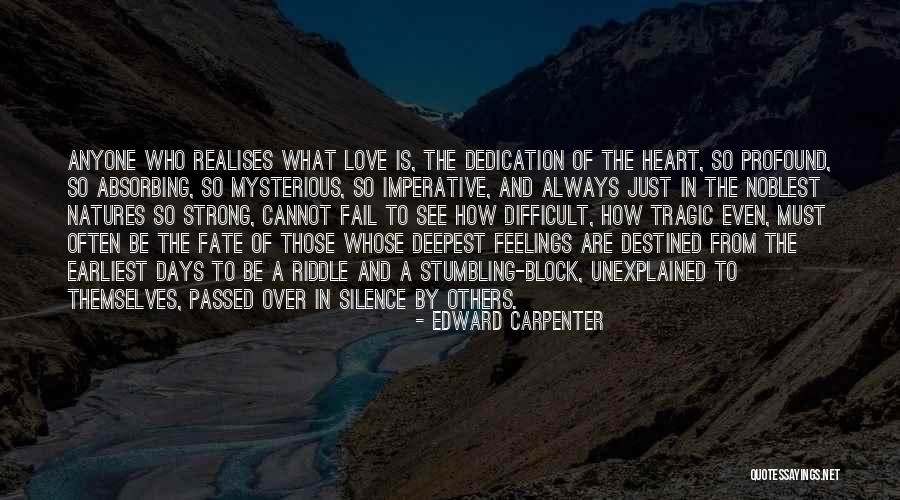 Her Unexplained Feelings Quotes By Edward Carpenter Her Unexplained Feelings Quotes By Edward Carpenter
