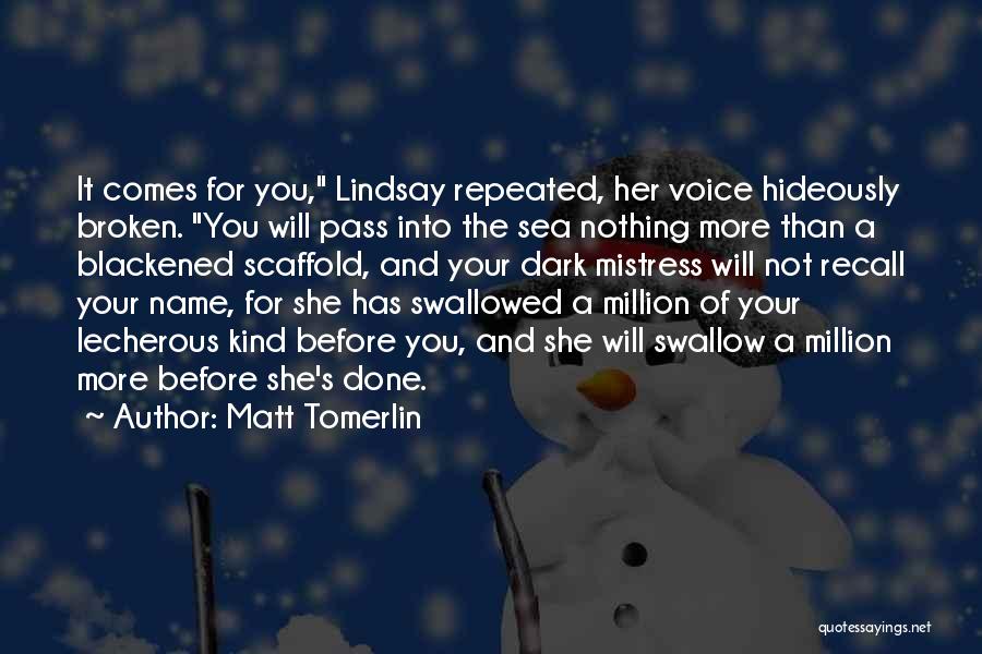 Her Voice Quotes By Matt Tomerlin