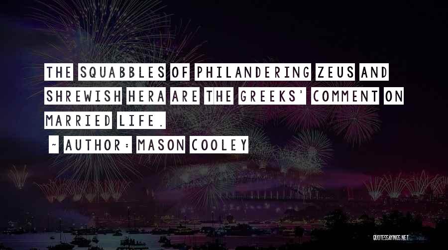 Hera Quotes By Mason Cooley