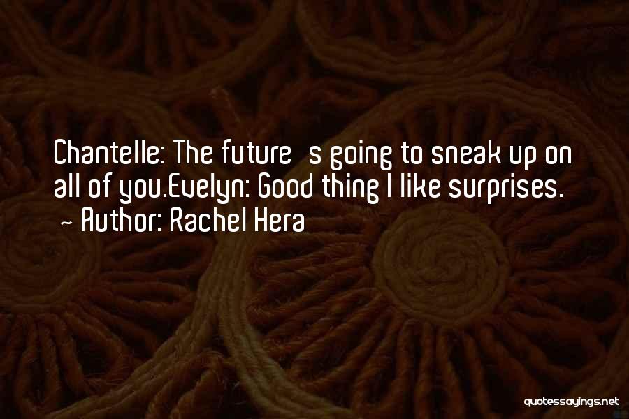 Hera Quotes By Rachel Hera