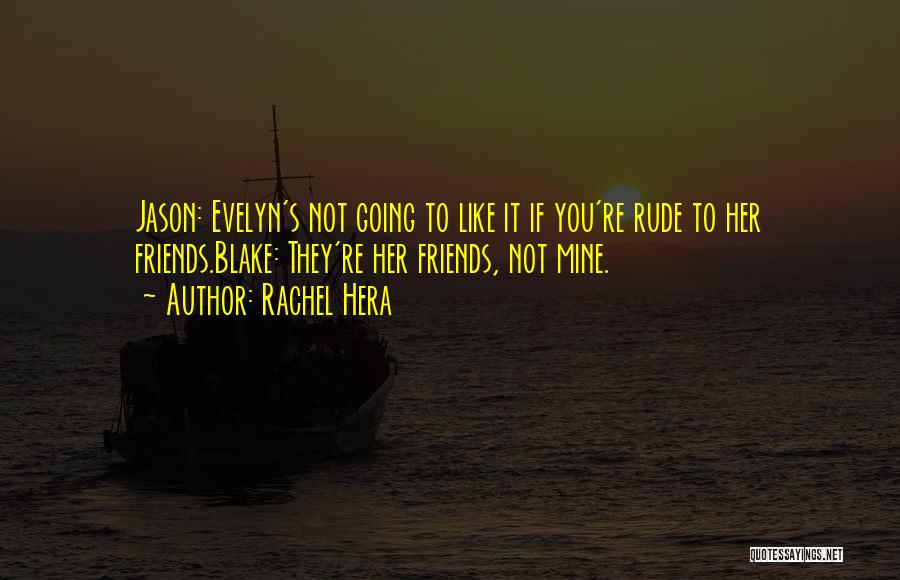 Hera Quotes By Rachel Hera