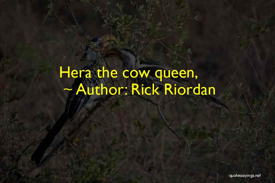 Hera Quotes By Rick Riordan