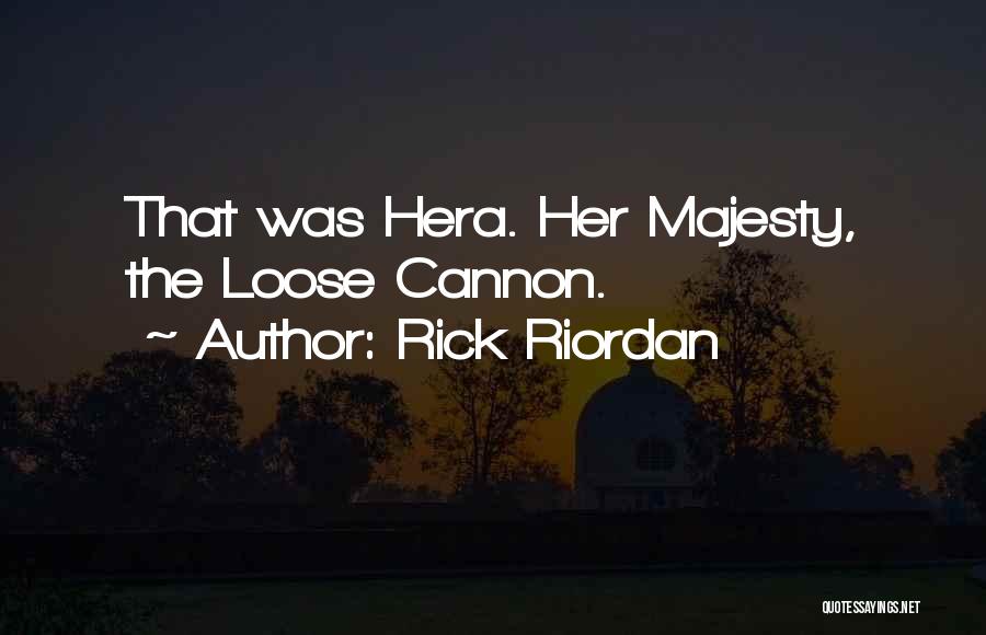 Hera Quotes By Rick Riordan
