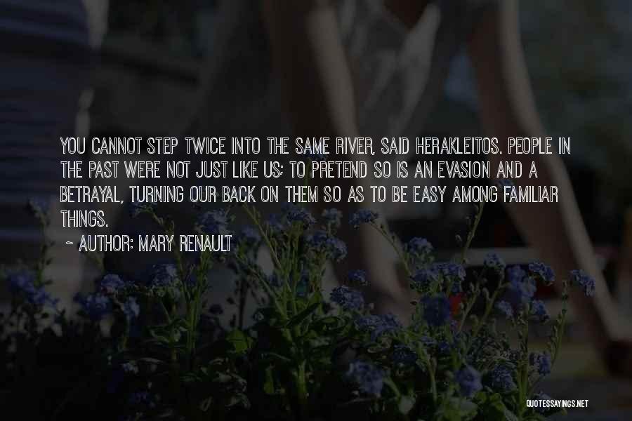 Herakleitos Quotes By Mary Renault