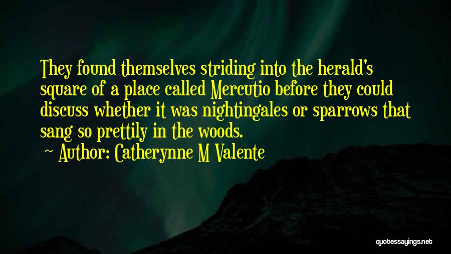 Herald Quotes By Catherynne M Valente