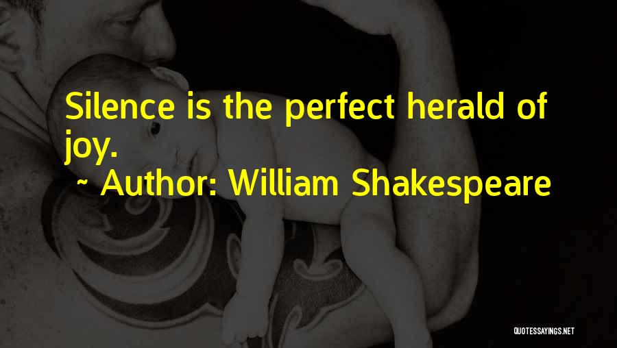 Herald Quotes By William Shakespeare