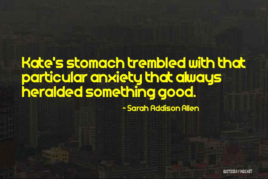 Heralded Quotes By Sarah Addison Allen Heralded Quotes By Sarah Addison Allen