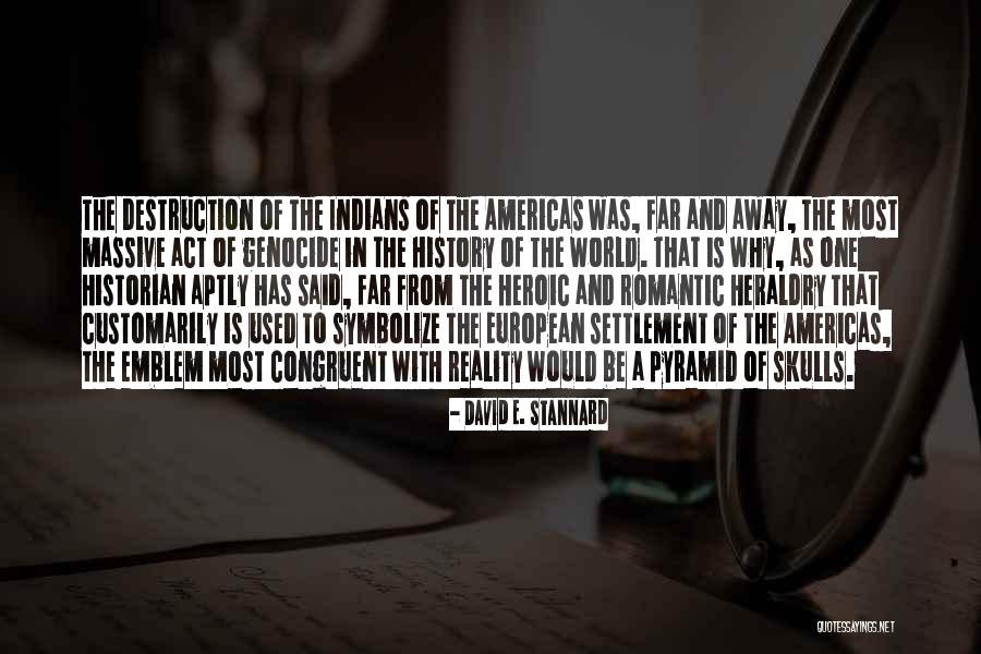 Heraldry Quotes By David E. Stannard Heraldry Quotes By David E. Stannard