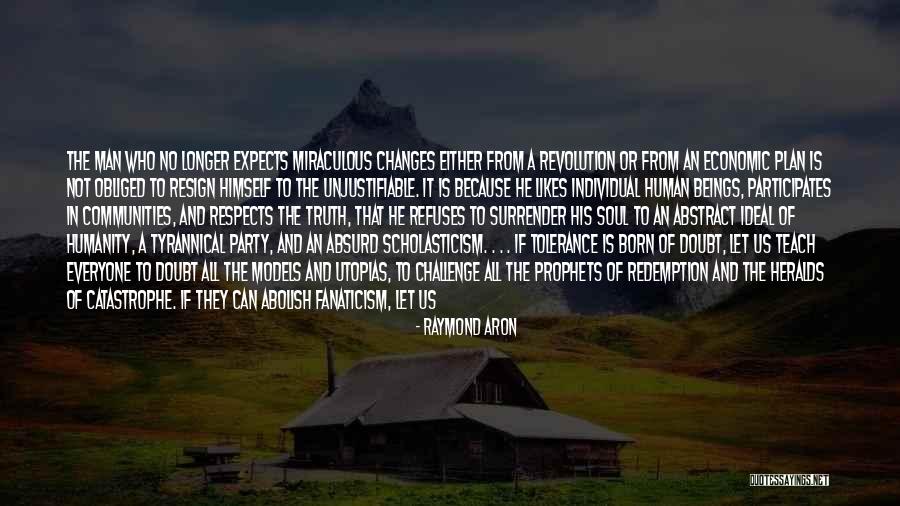 Heralds Quotes By Raymond Aron Heralds Quotes By Raymond Aron
