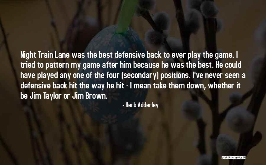 Herb Adderley Quotes 2082340 Herb Adderley Quotes 2082340