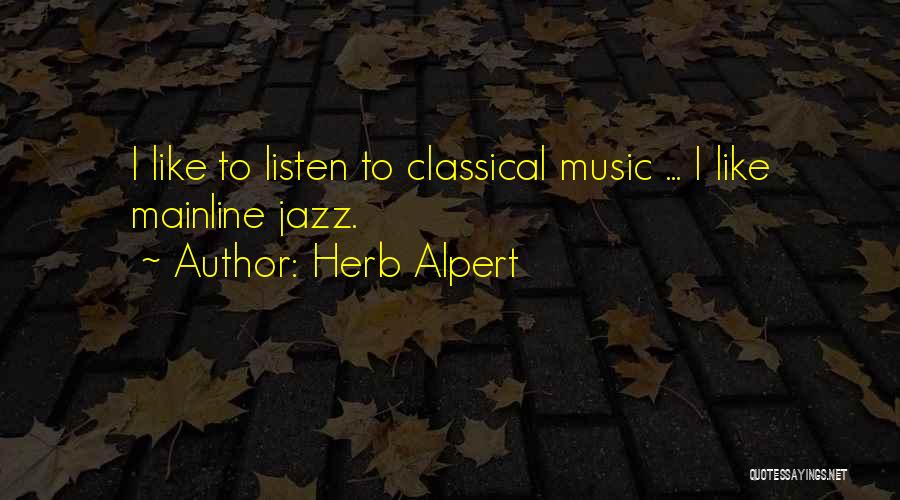 Herb Alpert Quotes 1002102