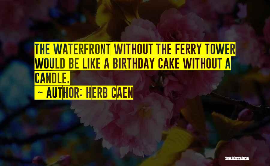 Herb Caen Quotes 298816