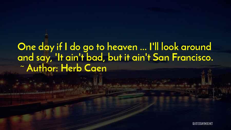 Herb Caen Quotes 625198