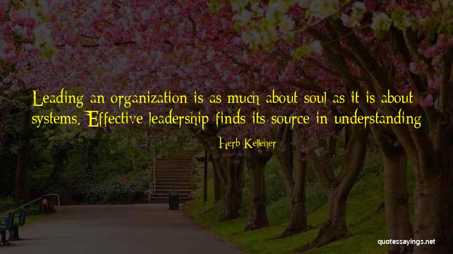 Herb Kelleher Leadership Quotes By Herb Kelleher Herb Kelleher Leadership Quotes By Herb Kelleher
