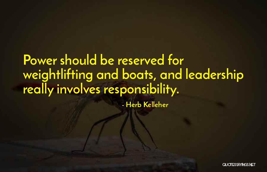 Herb Kelleher Leadership Quotes By Herb Kelleher Herb Kelleher Leadership Quotes By Herb Kelleher