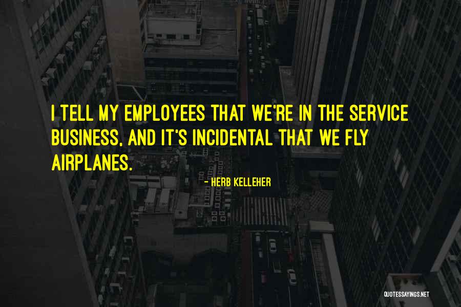 Herb Kelleher Quotes 1402312 Herb Kelleher Quotes 1402312