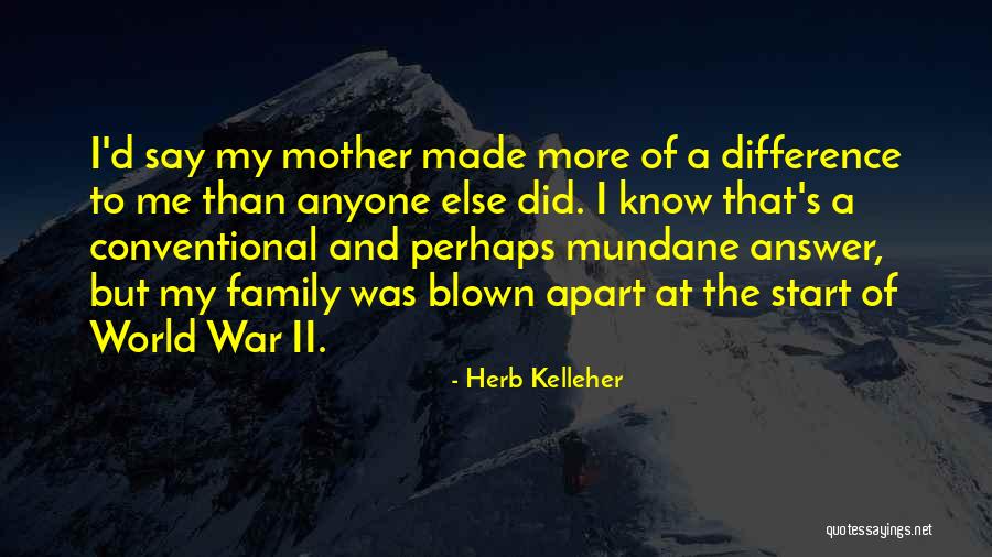 Herb Kelleher Quotes 1593160