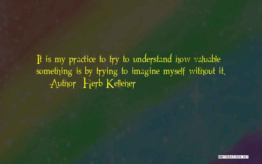Herb Kelleher Quotes 1764644
