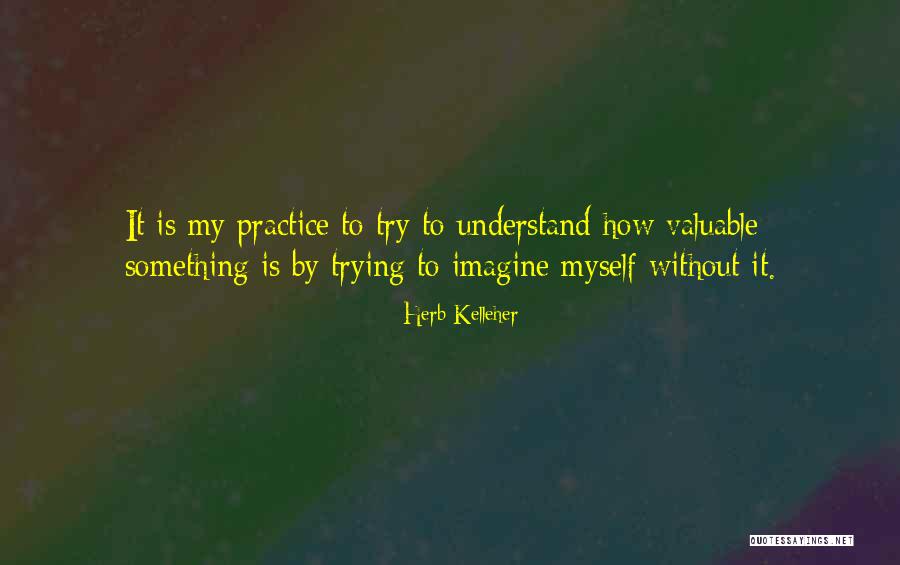Herb Kelleher Quotes 1764644 Herb Kelleher Quotes 1764644