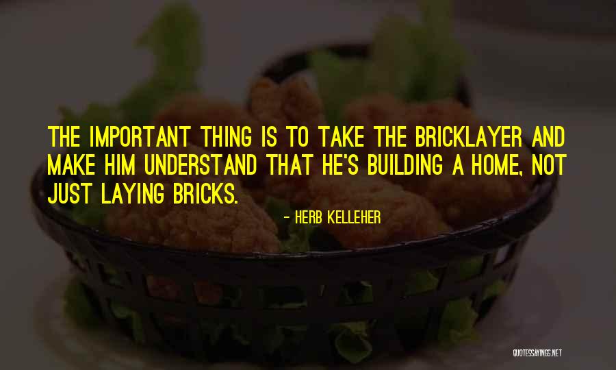 Herb Kelleher Quotes 2076742 Herb Kelleher Quotes 2076742