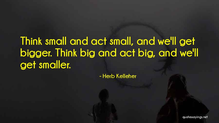 Herb Kelleher Quotes 357186