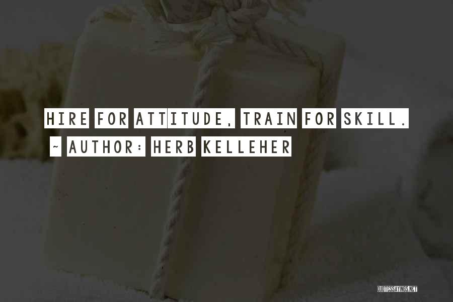 Herb Kelleher Quotes 646819