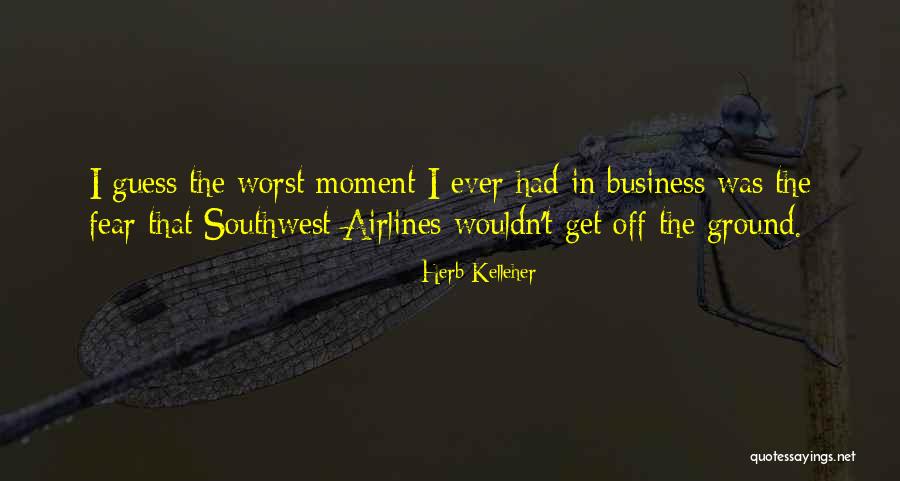 Herb Kelleher Southwest Quotes By Herb Kelleher Herb Kelleher Southwest Quotes By Herb Kelleher