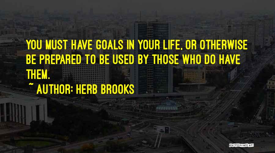 Herb Quotes By Herb Brooks