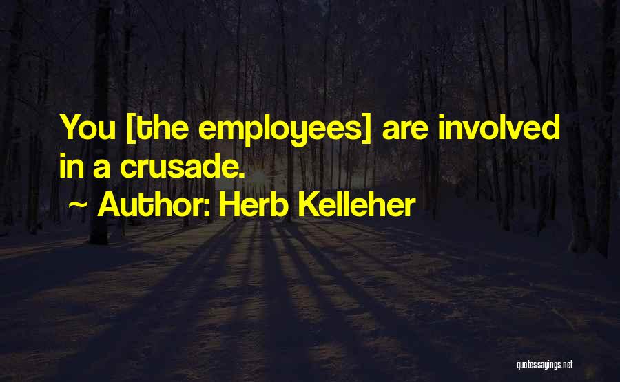 Herb Quotes By Herb Kelleher