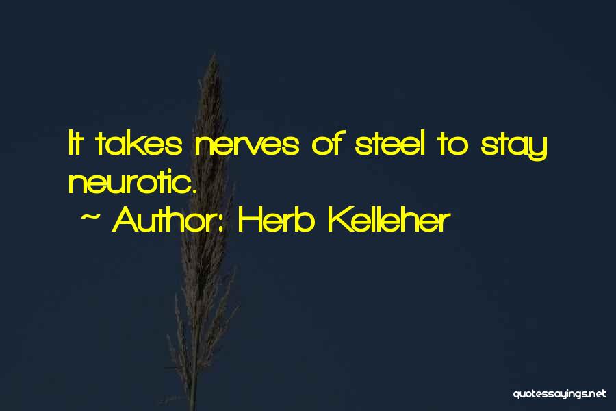 Herb Quotes By Herb Kelleher