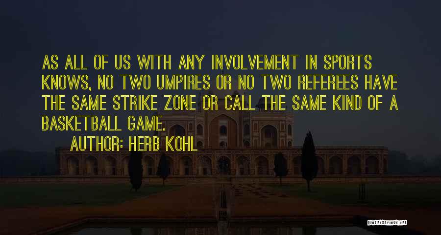 Herb Quotes By Herb Kohl