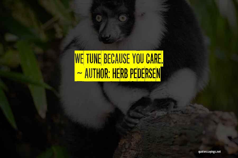 Herb Quotes By Herb Pedersen