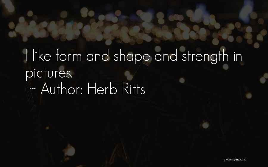 Herb Quotes By Herb Ritts