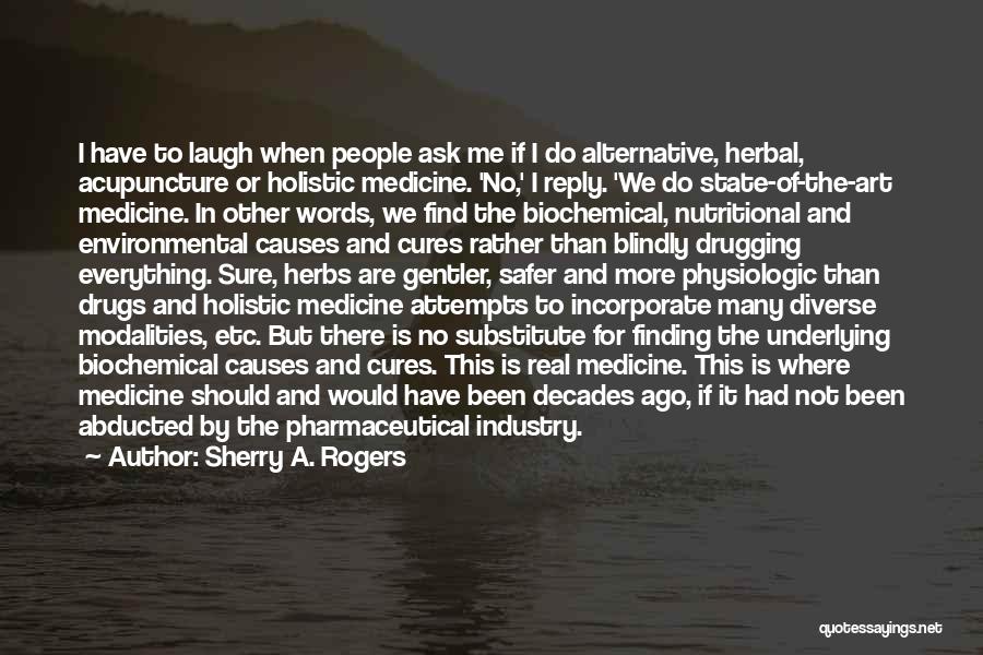 Herbal Medicine Quotes By Sherry A. Rogers