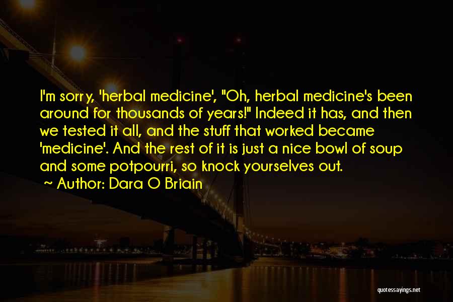 Herbal Quotes By Dara O Briain