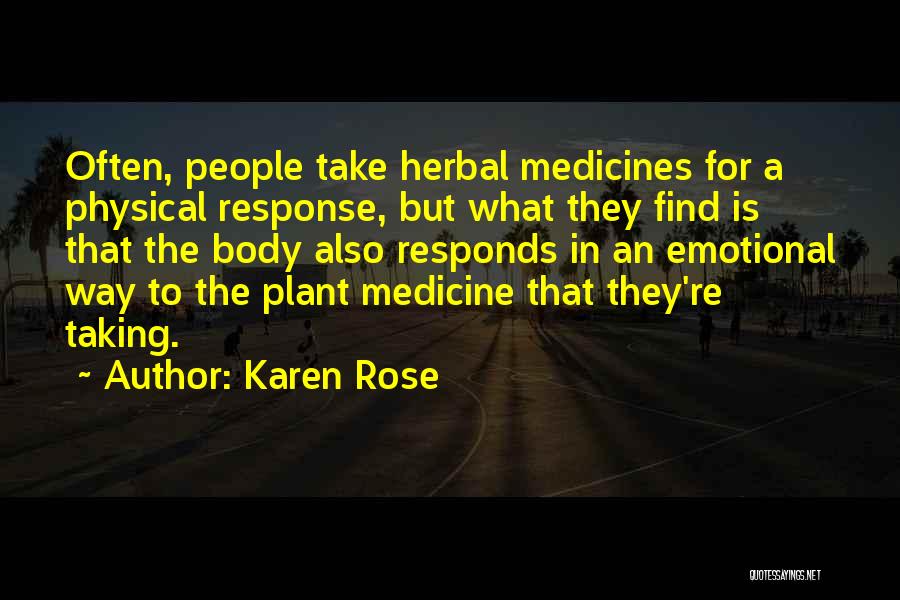 Herbal Quotes By Karen Rose