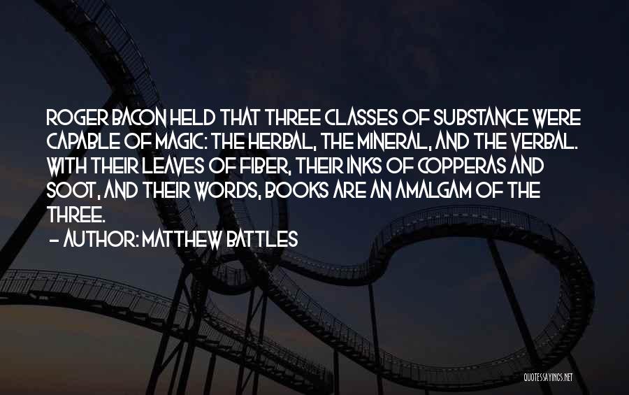 Herbal Quotes By Matthew Battles