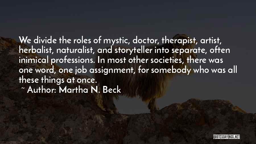 Herbalist Quotes By Martha N. Beck