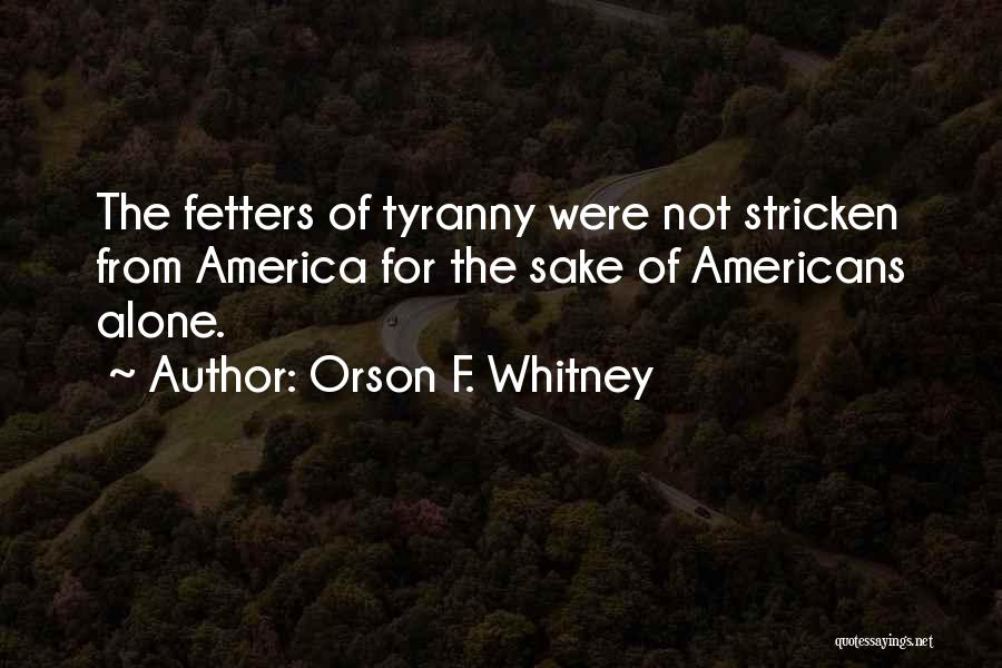 Herbalist Tea Quotes By Orson F. Whitney