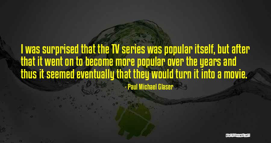 Herbart Johann Quotes By Paul Michael Glaser Herbart Johann Quotes By Paul Michael Glaser