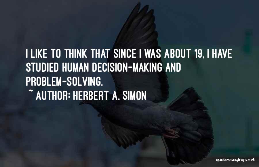 Herbert A. Simon Quotes 421832
