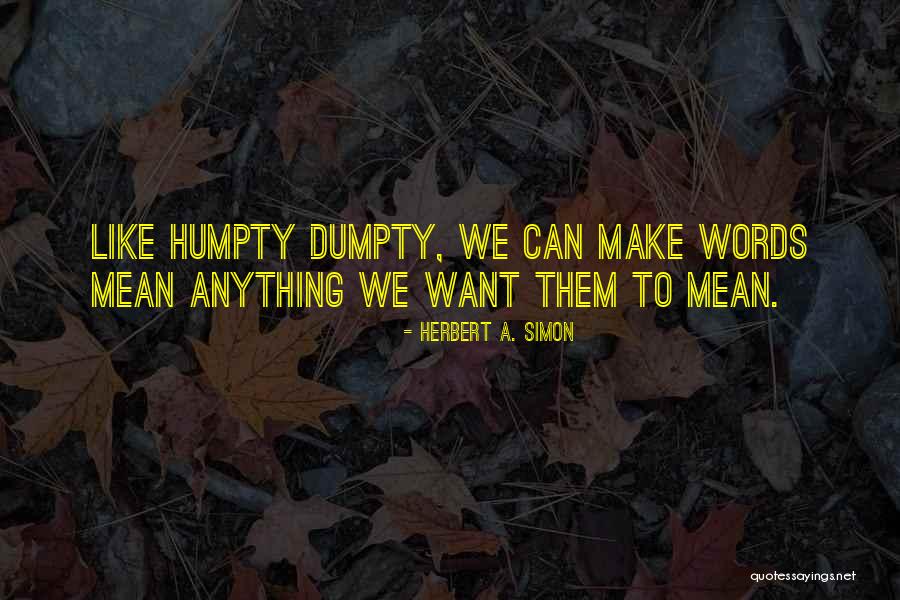Herbert A. Simon Quotes 460813 Herbert A. Simon Quotes 460813