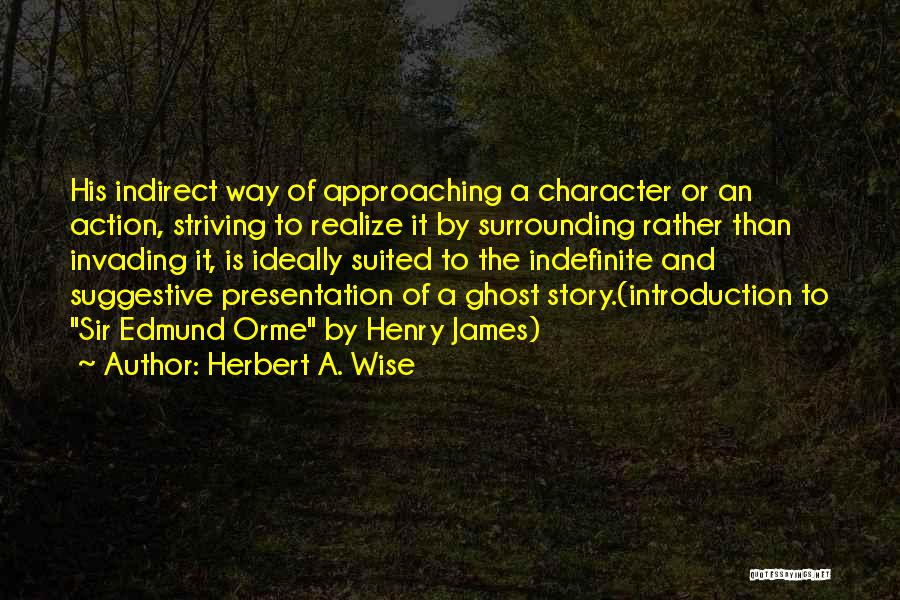 Herbert A. Wise Quotes 1012976