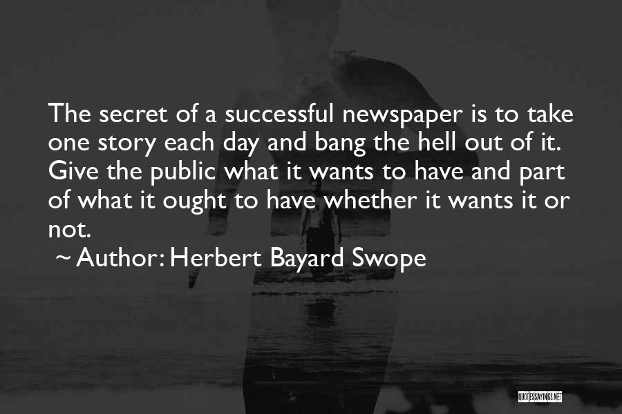 Herbert Bayard Swope Quotes 1640525