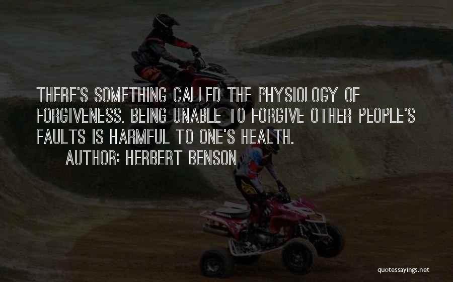 Herbert Benson Quotes 481186