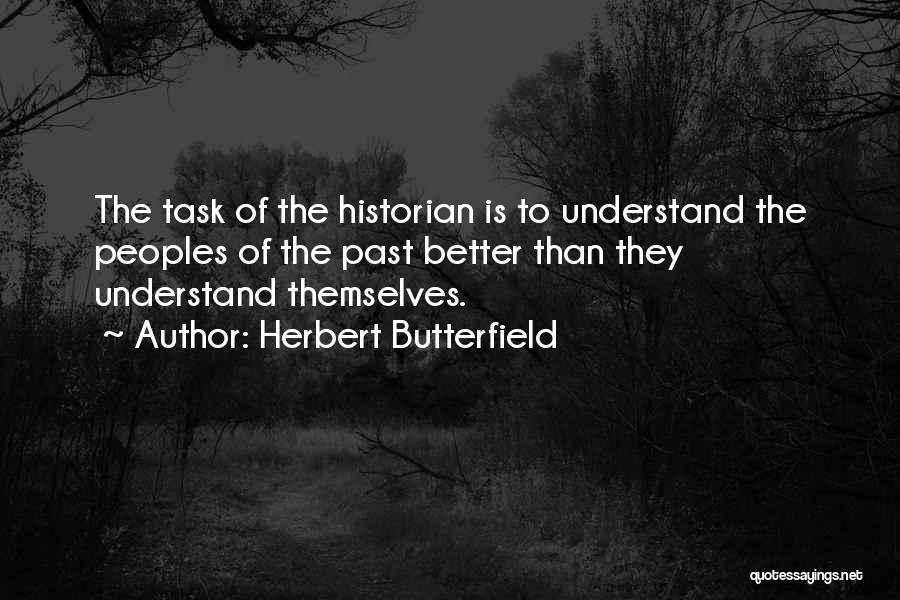 Herbert Butterfield Quotes 1568592