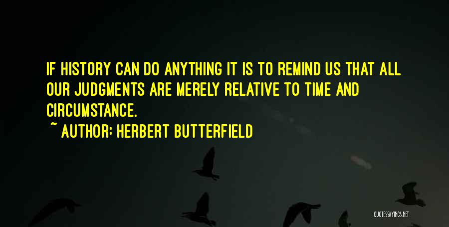 Herbert Butterfield Quotes 2116757