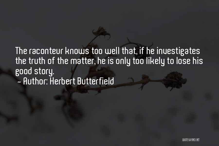 Herbert Butterfield Quotes 563522