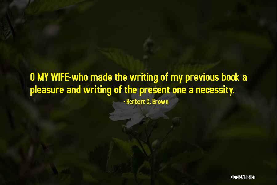 Herbert C. Brown Quotes 2213404 Herbert C. Brown Quotes 2213404