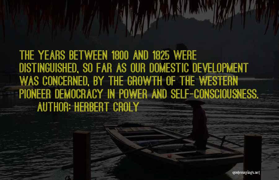 Herbert Croly Quotes 361373